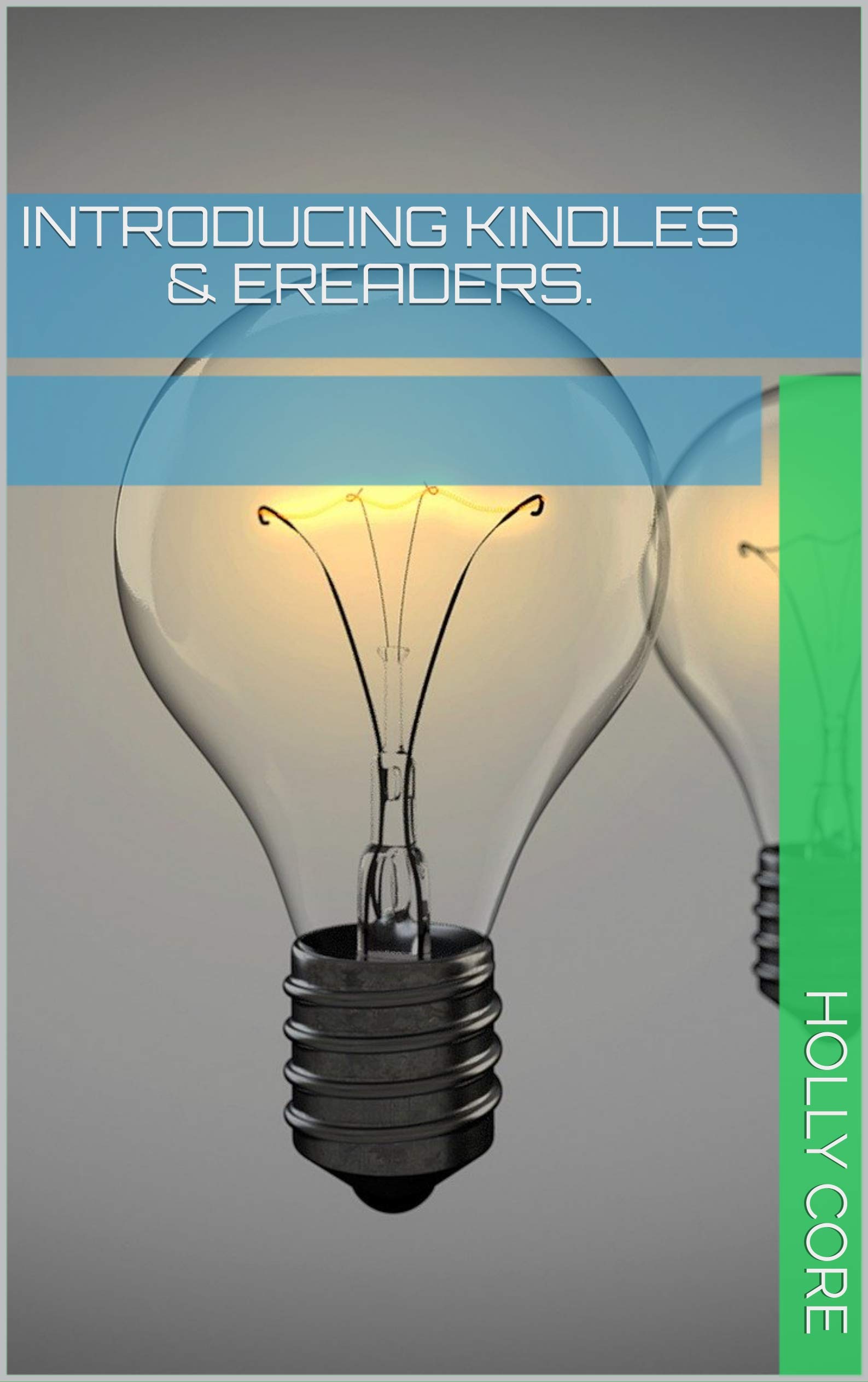 Introducing Kindles & eReaders. (English Edition)