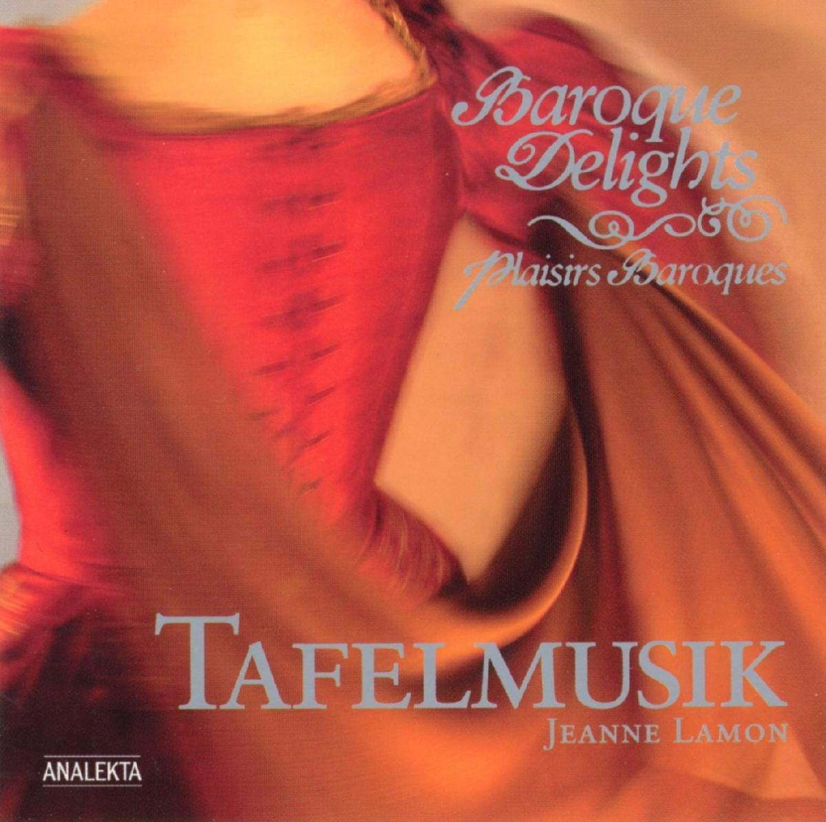 Baroque Delights [Audio CD] TAFELMUSIK BAROQUE ORCHESTRA