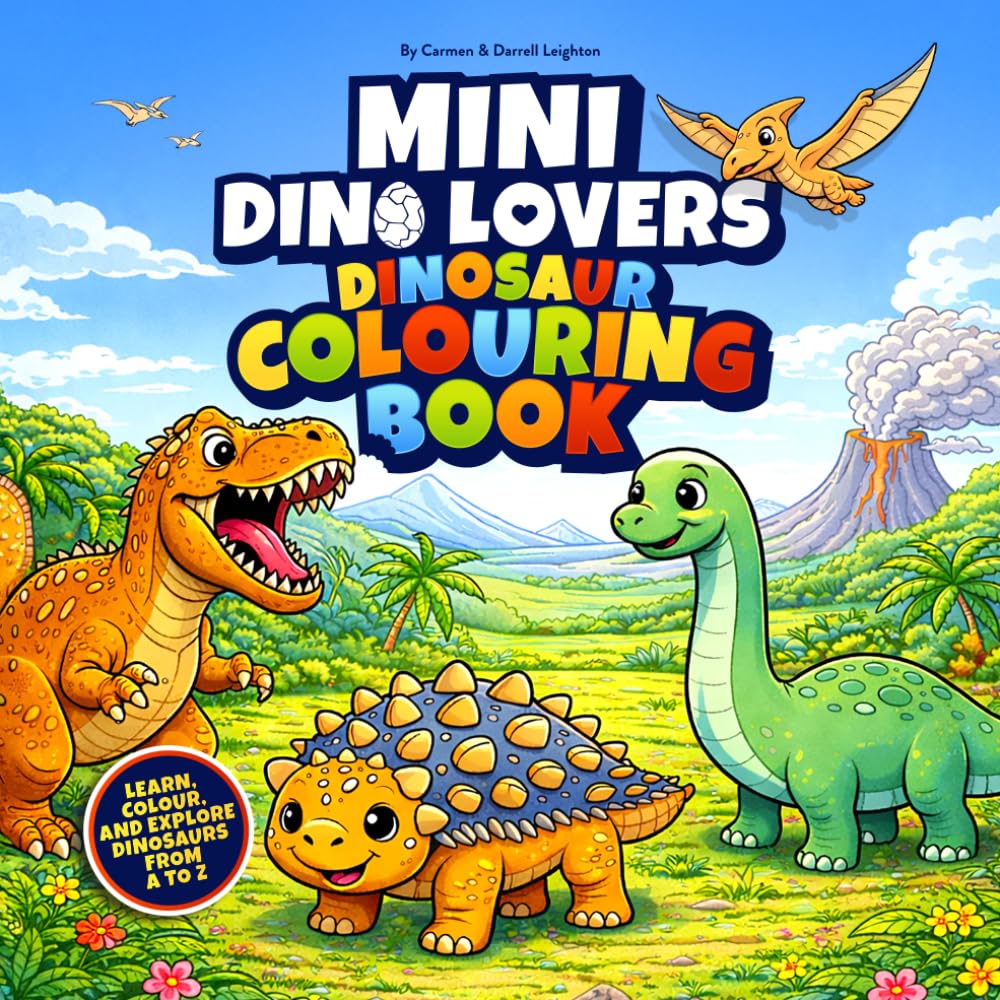MINI DINO LOVERS: dinosaur COLOURING BOOK: Learn, Colour, and Explore Dinosaurs from A to Z