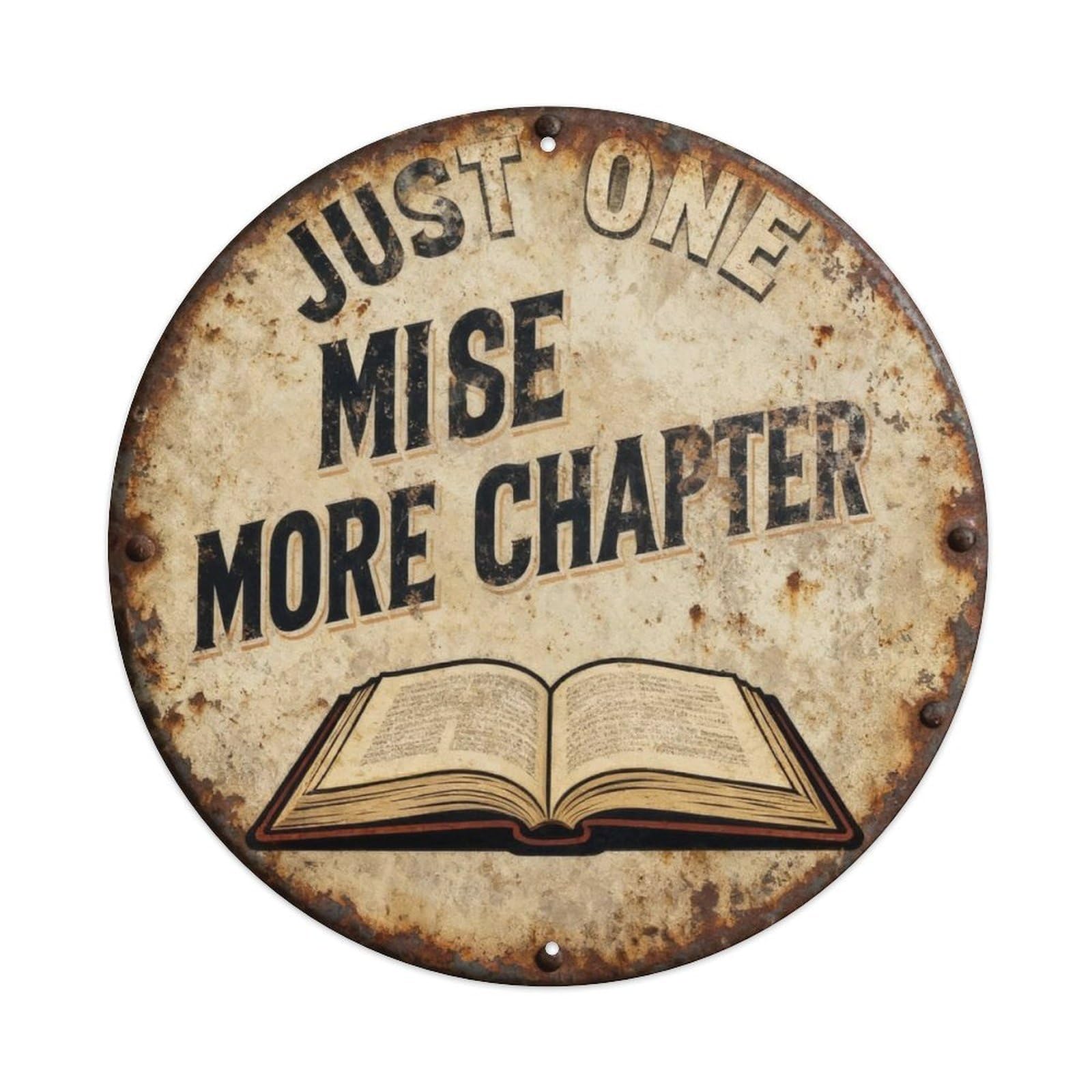 Just One More Chapter Metal Tin Sign Plaque