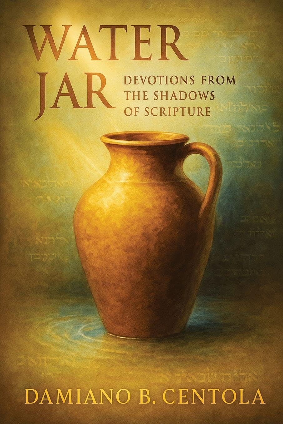 Water Jar: Devotions from the Shadows of Scripture