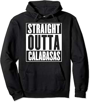 Amazon.com: Straight Outta Calabasas Pullover Hoodie