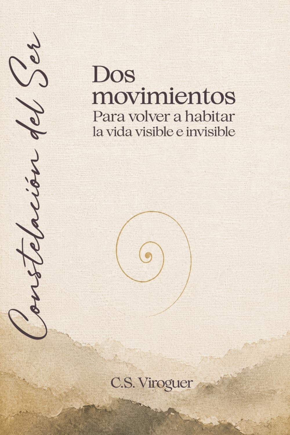 CONSTELACIÓN DEL SER: Dos movimientos para volver a habitar la vida visible e invisible