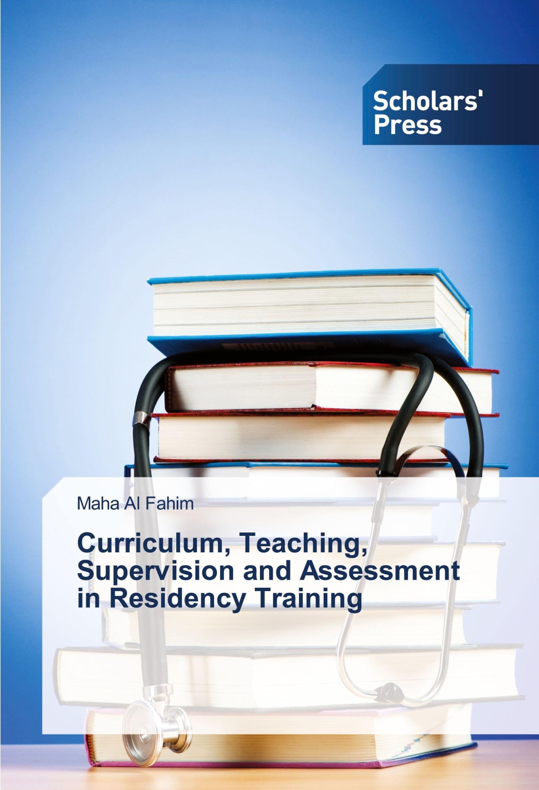 Curriculum, Teaching, Supervision and Assessment in Residency Training
