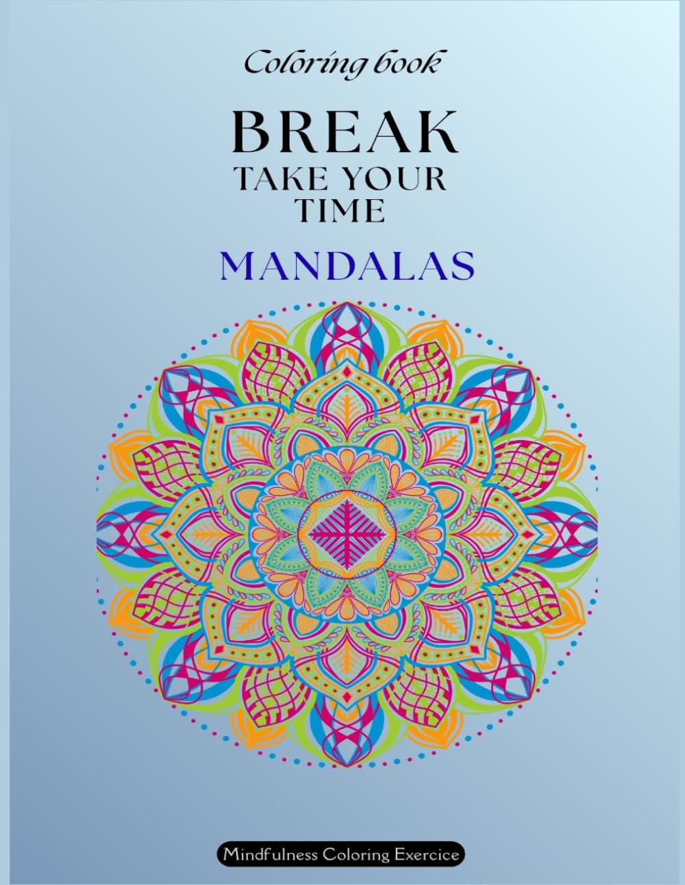 Break: Take your time