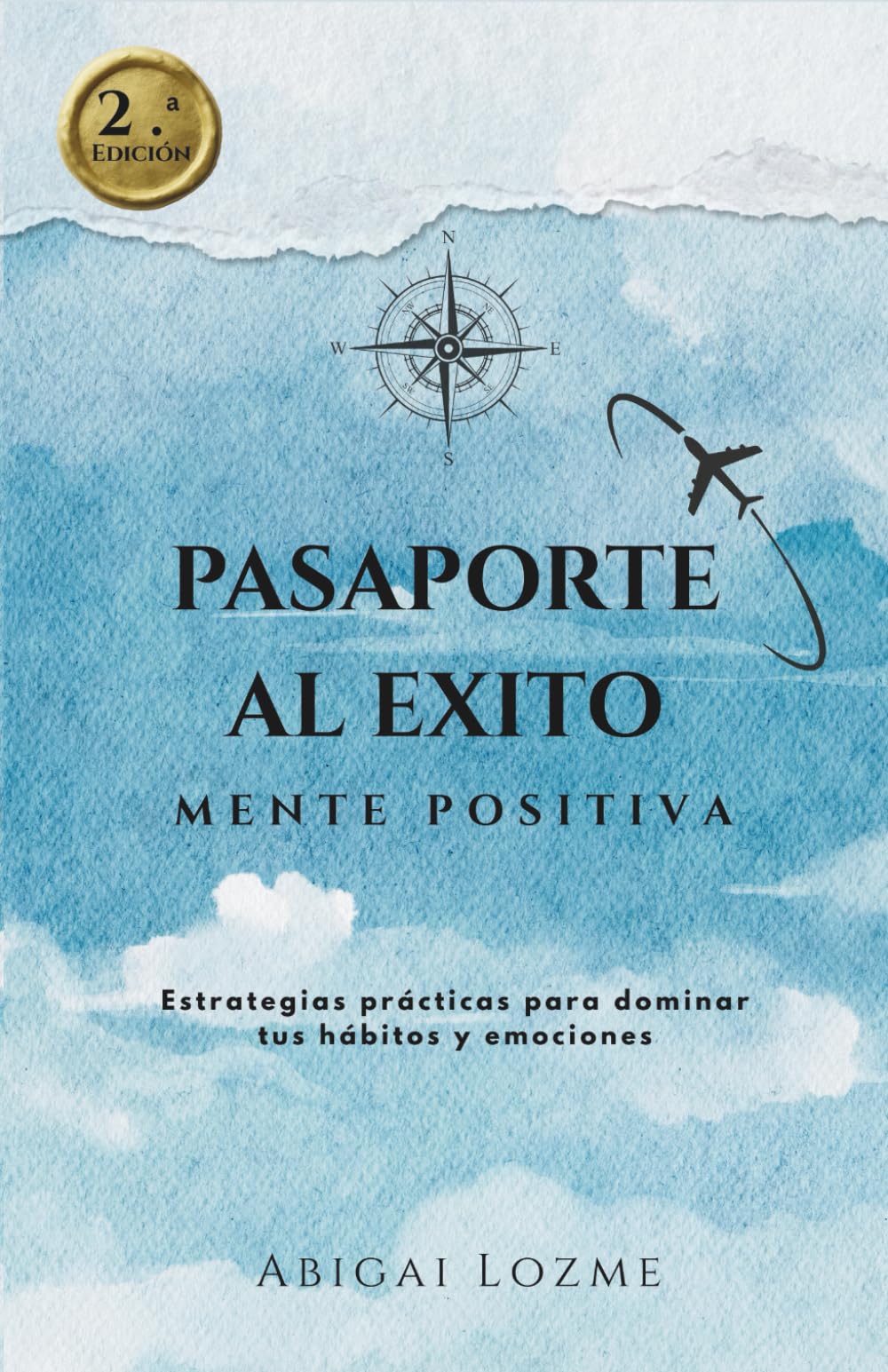 El Pasaporte al Éxito: esta en tu Mente Positiva