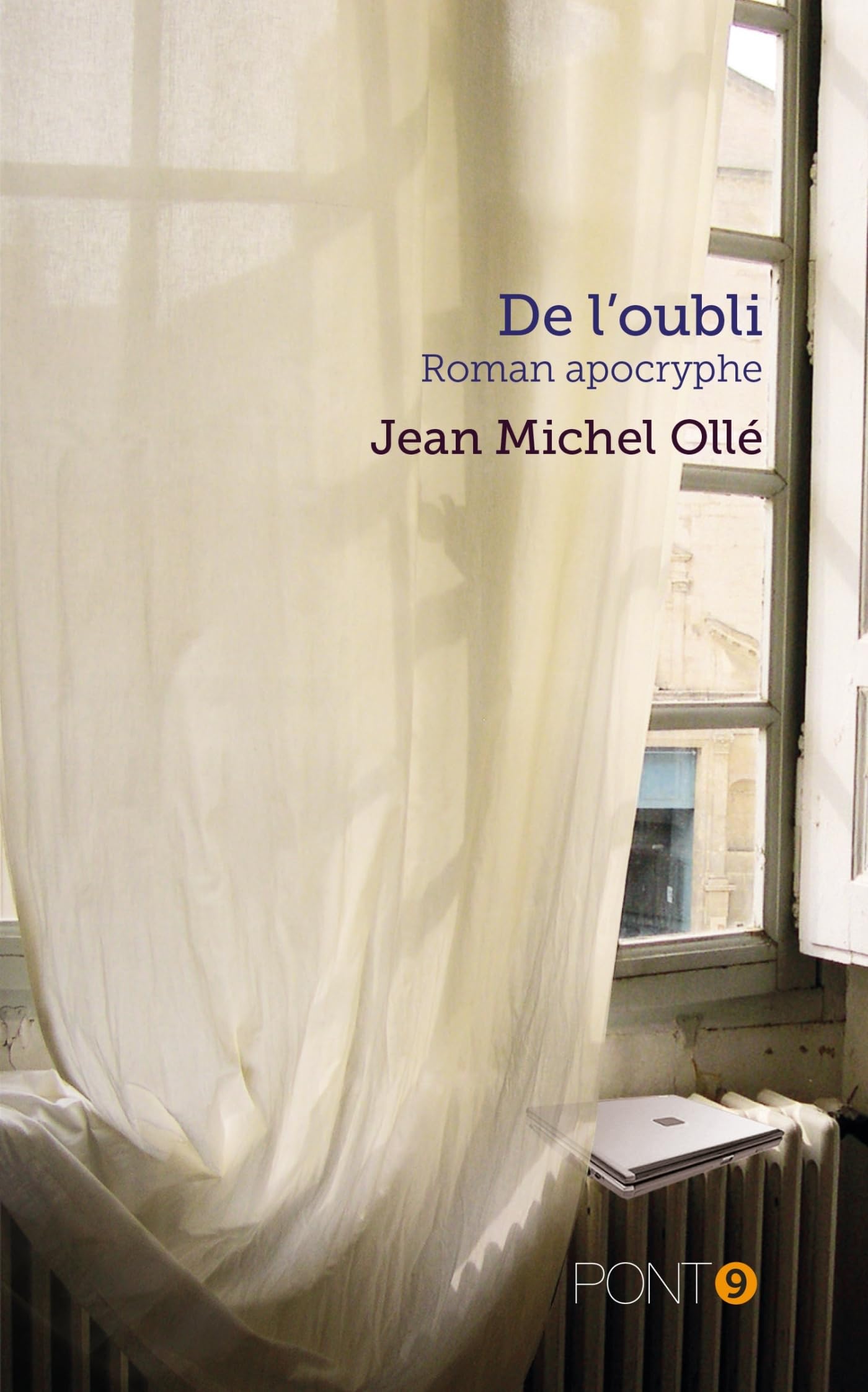 De L'oubli, Roman Apocryphe - Jean-Michel Ollé - Quai Des Mots