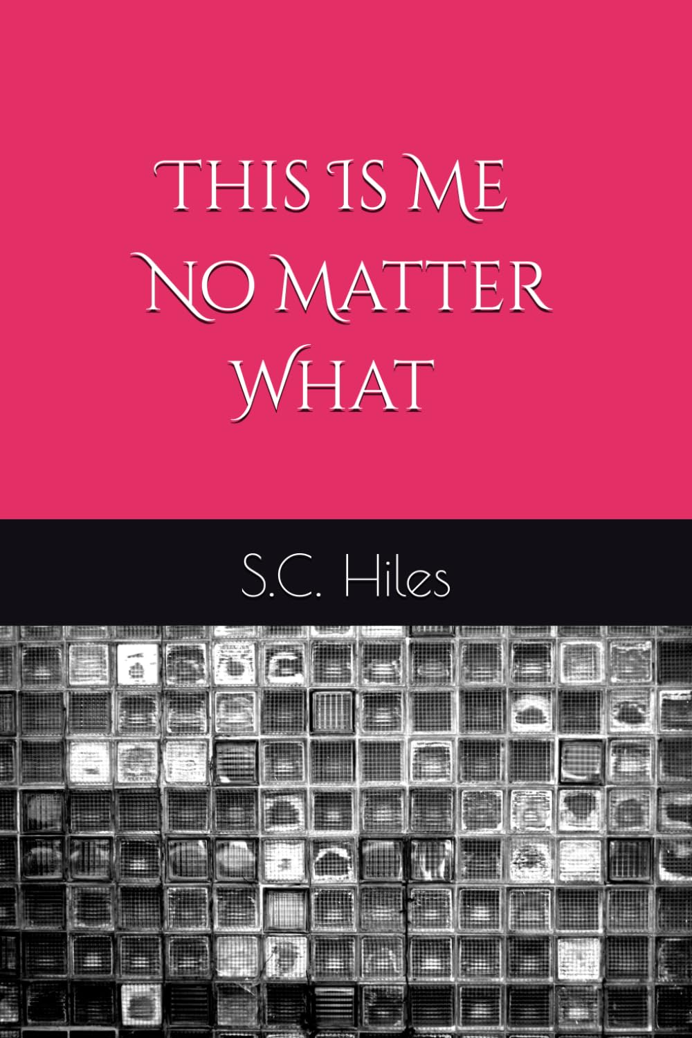 This Is Me No Matter What