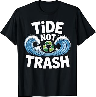 Tide Not Trash Ocean Cleanup Awareness T-Shirt