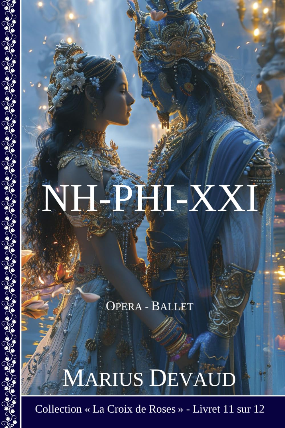 NH-Phi-XXI: Lune de miel d'un couple sacré d'Orion sur la Terre (4 - Arcane de la Rose Blanche)