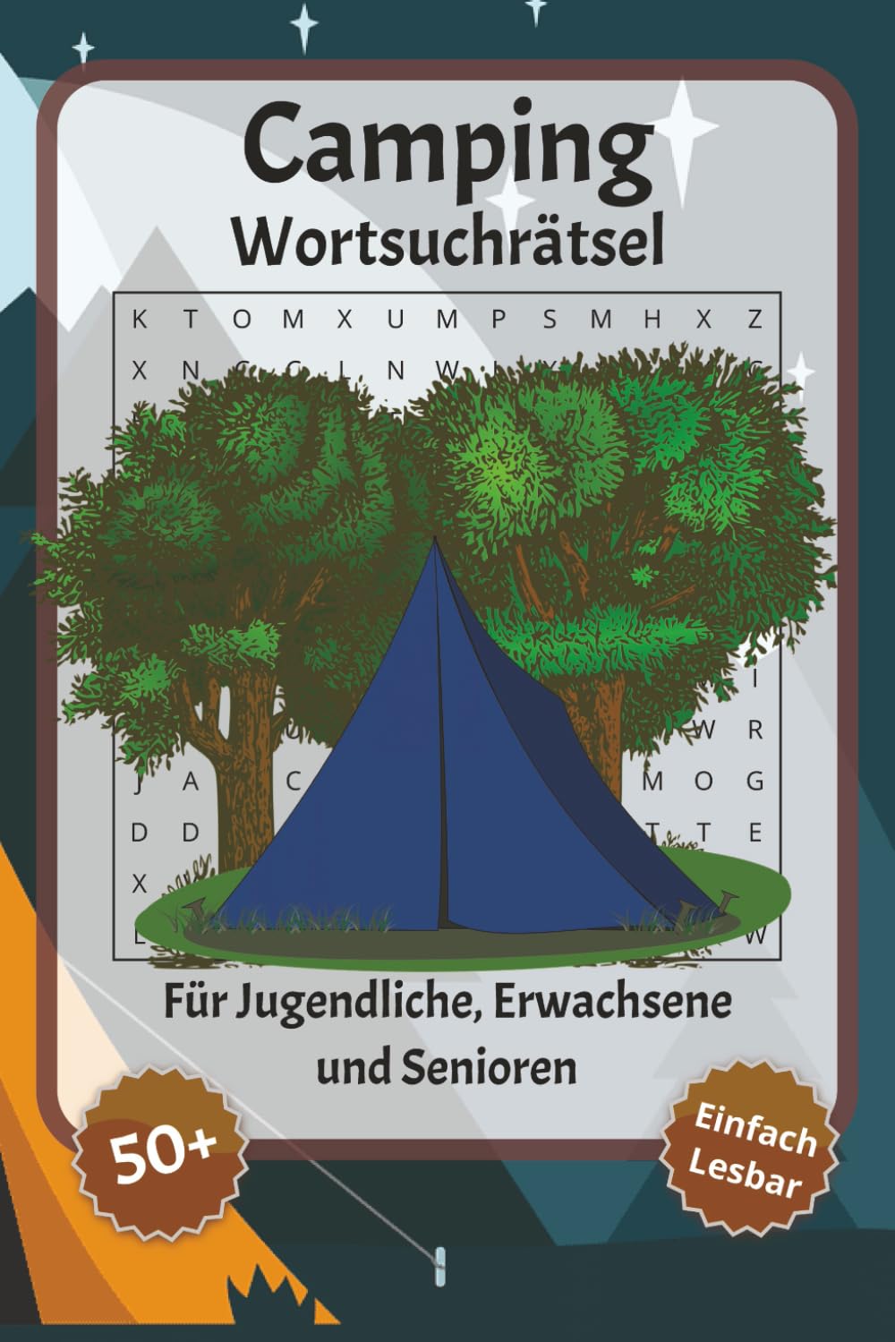Camping Wortsuchrätsel: Wortsuchrätsel mit leicht lesbarer Schrift zu Camping, Natur, Draußen und mehr | 6x9 Zoll, 110 Seiten | Über 50 Rätsel … Geschenkidee für Urlaub, Feiertage und Entspannung