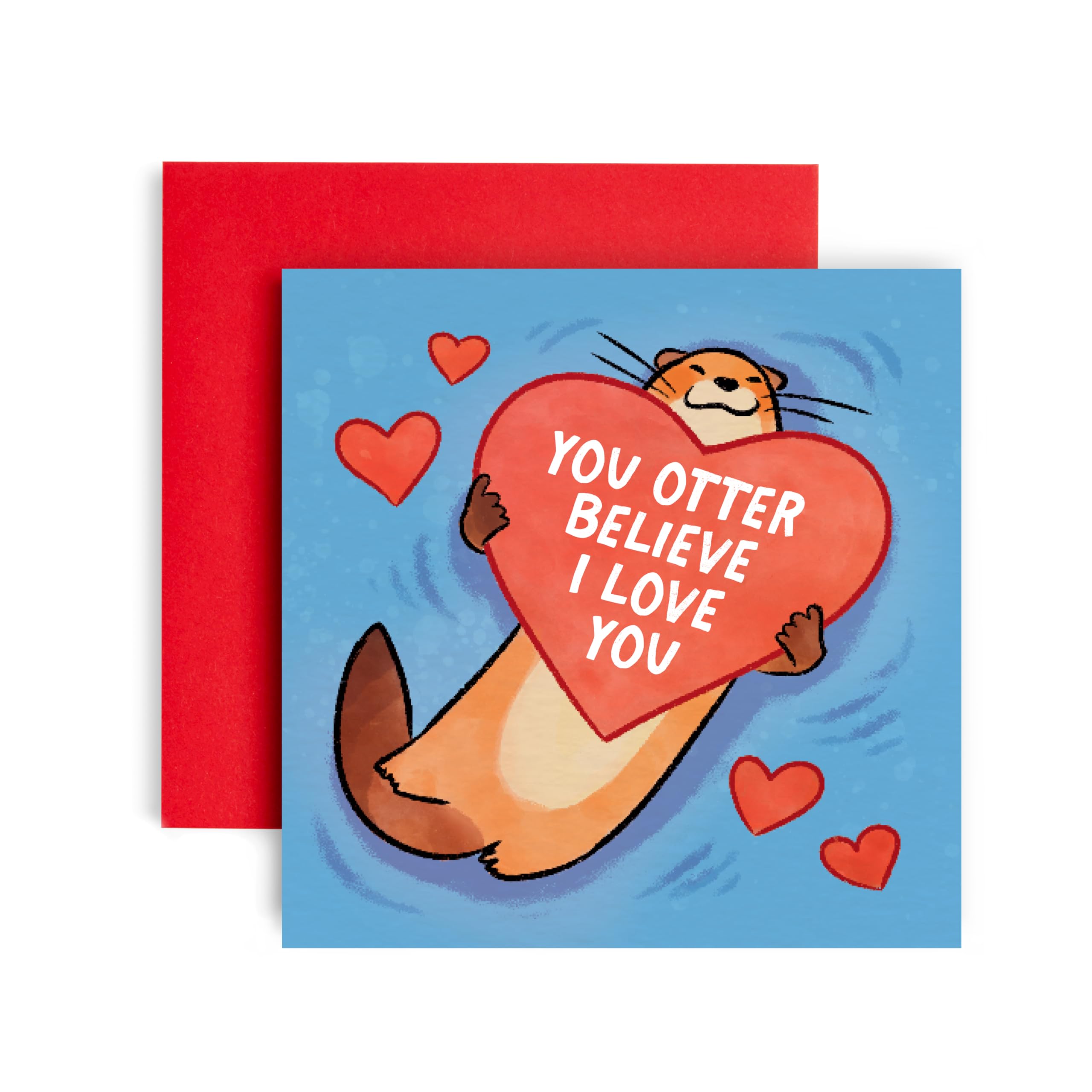 Huxters Funny Valentines day card - You Otter believe I love you Boyfriend Girlfriend card - Husband Wife Wedding Anniversary Card -14.8cm (Believe I Love You)