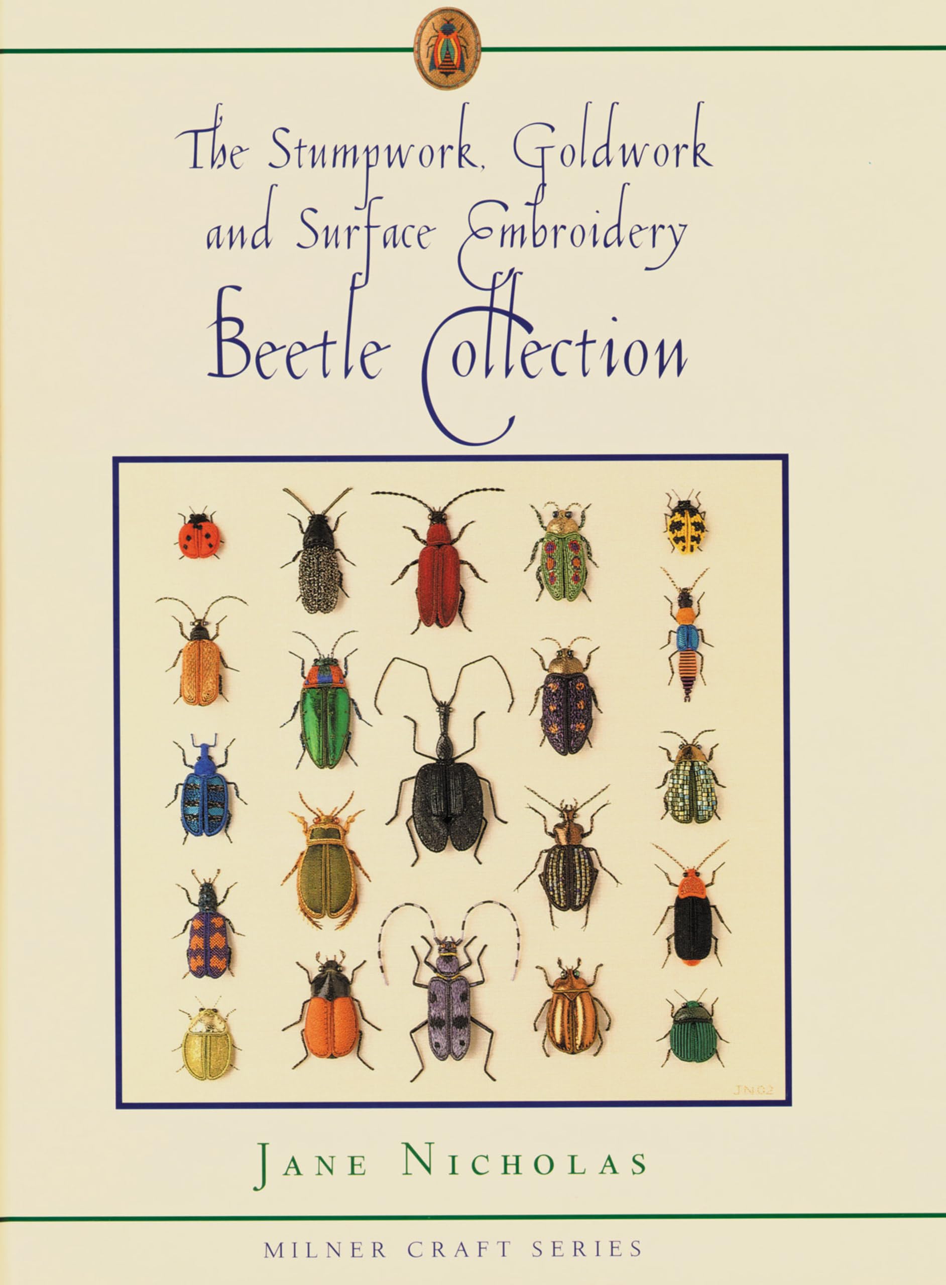 Stumpwork, Goldwork & Surface Embroidery Beetle Collection (Milner Craft Series)