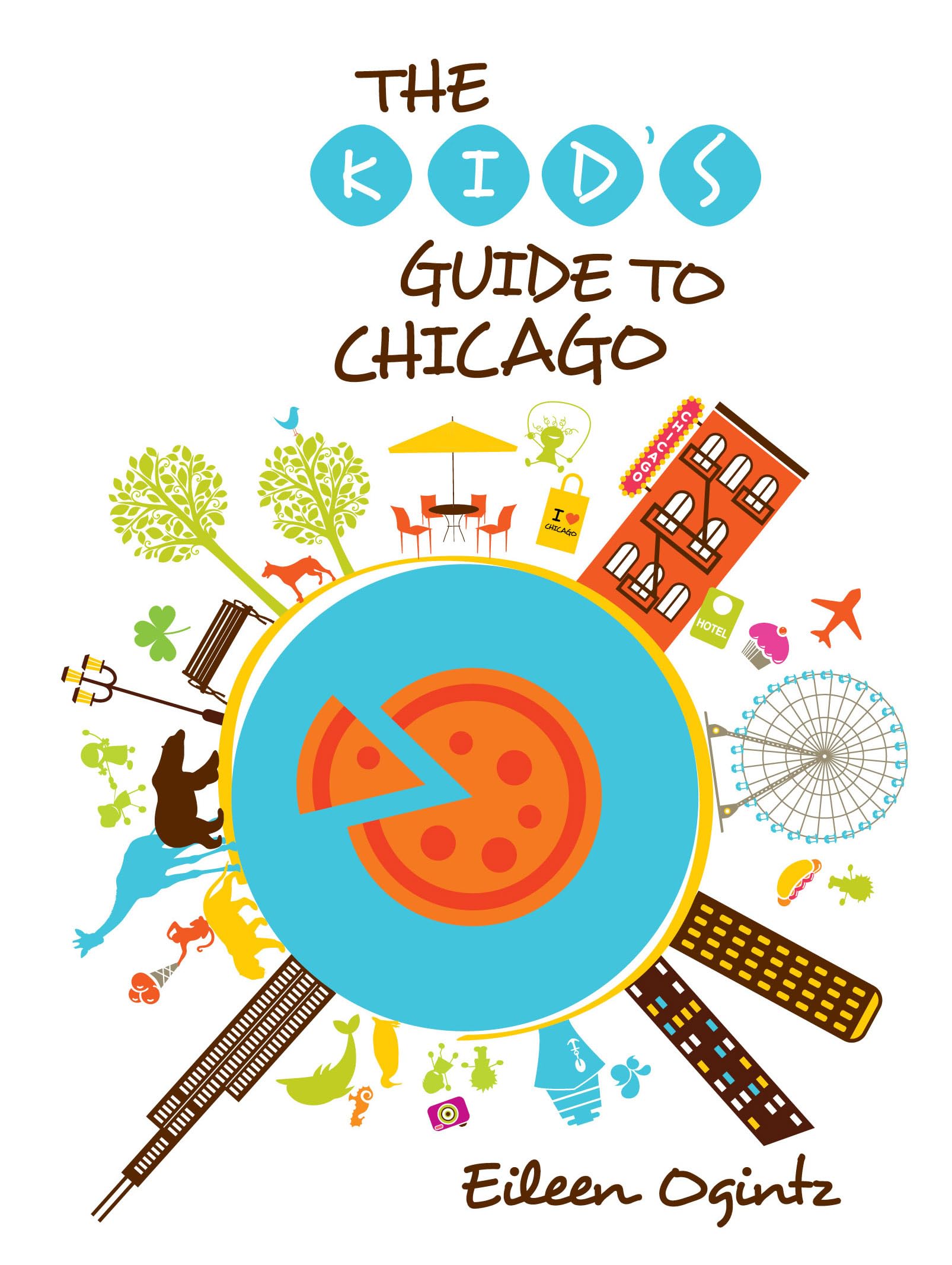 Kid's Guide to Chicago (Kid's Guides Series)