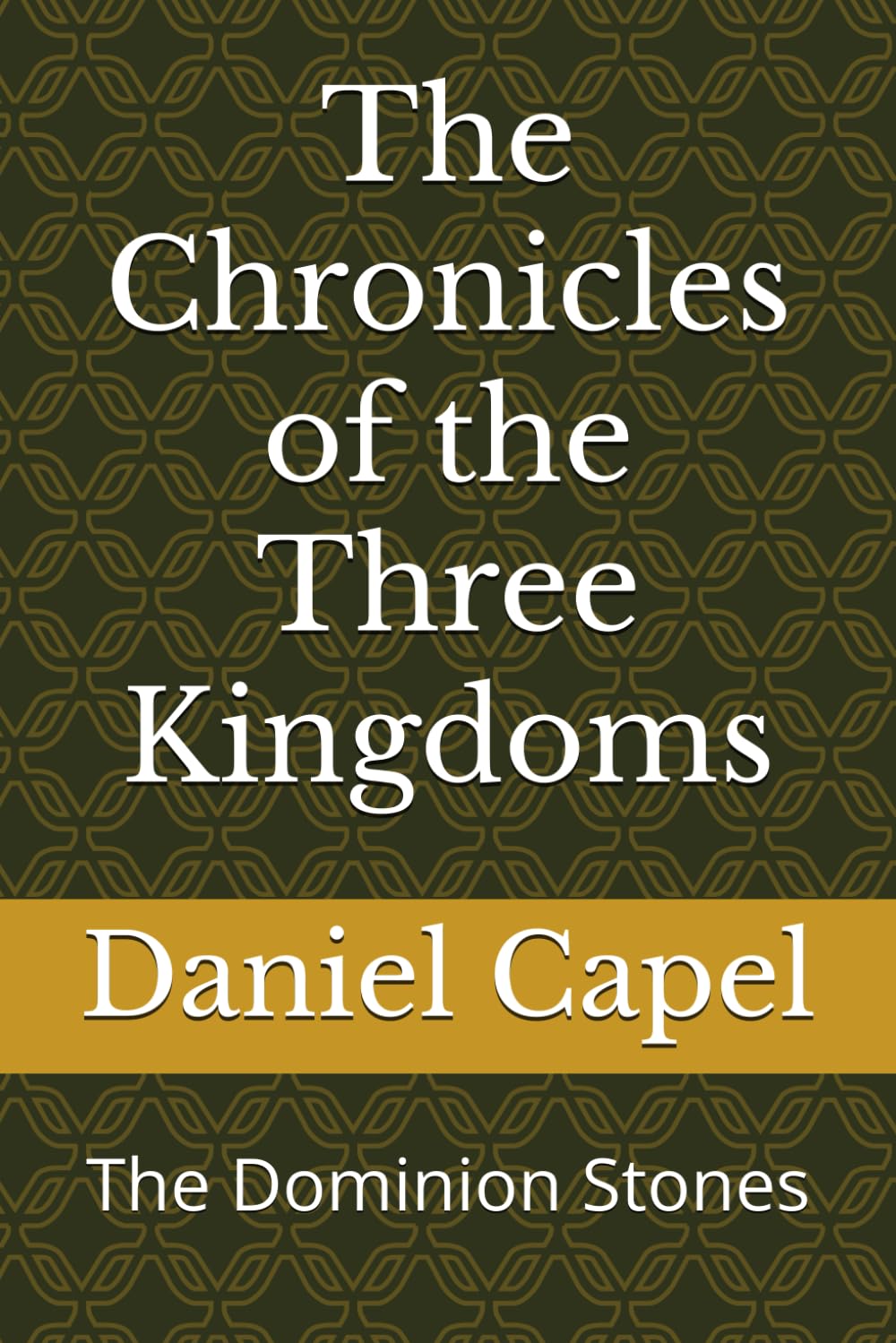 The Chronicles of the Three Kingdoms: The Dominion Stones