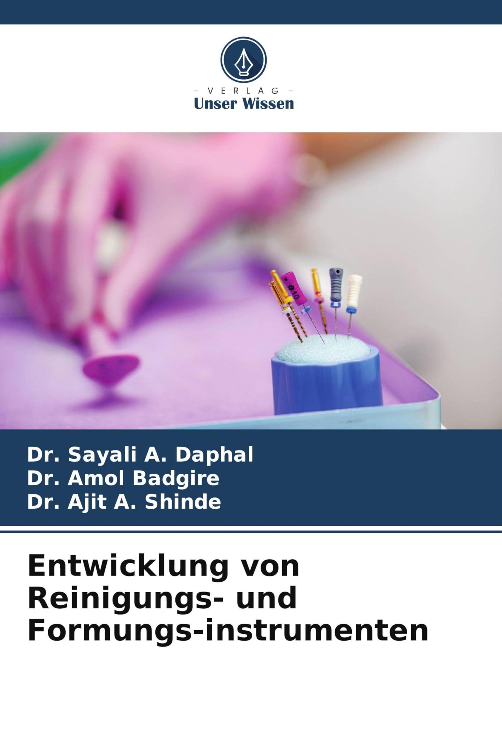 Entwicklung von Reinigungs- und Formungs-instrumenten