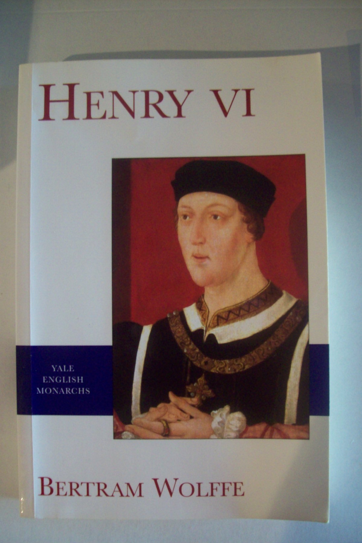 Henry VI (The English Monarchs Series)