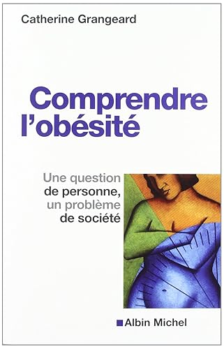 Comprendre l'obésité: Une question de personne, un problème de société