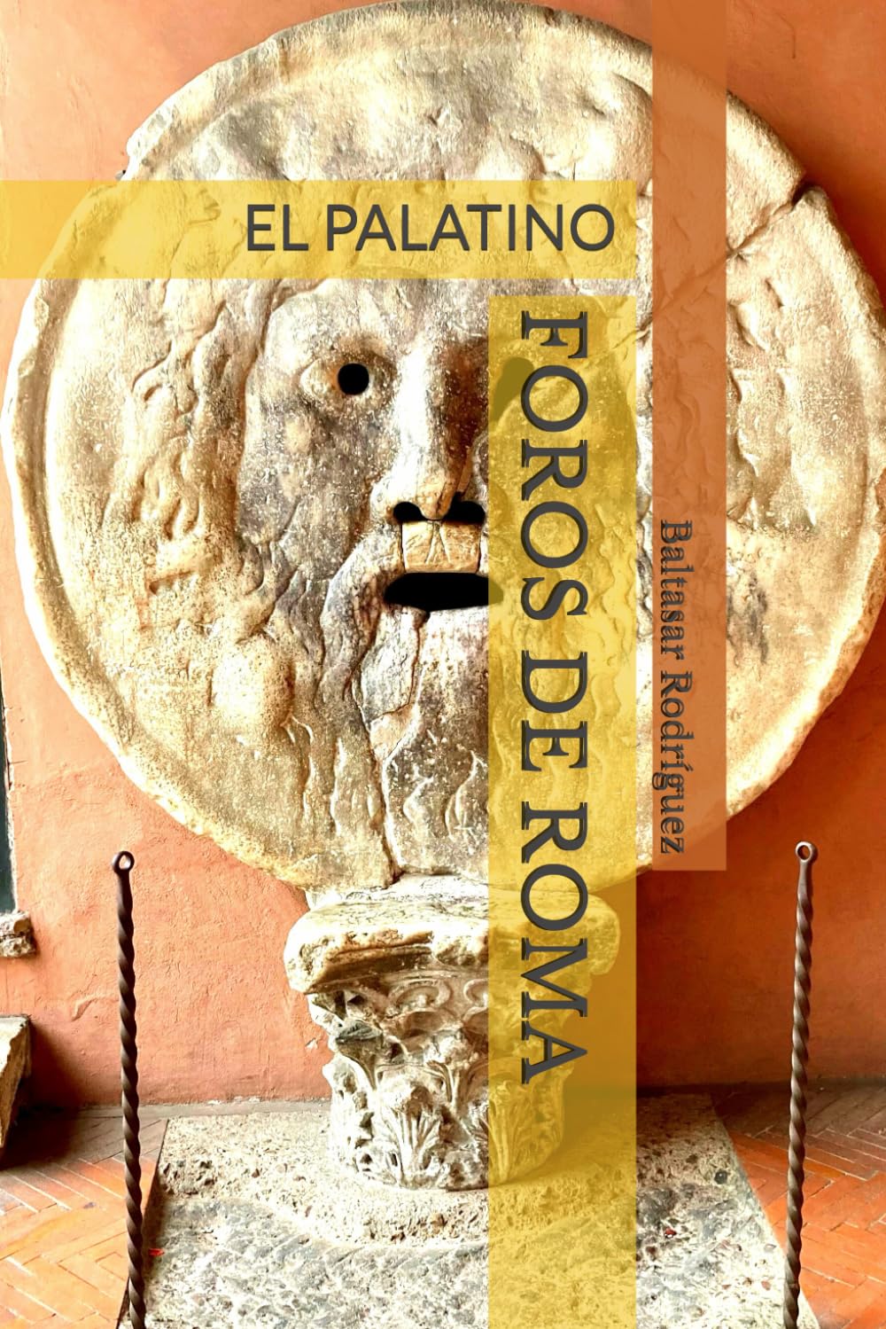 FOROS DE ROMA: EL PALATINO: 1 (ROMA EN SU MANO)