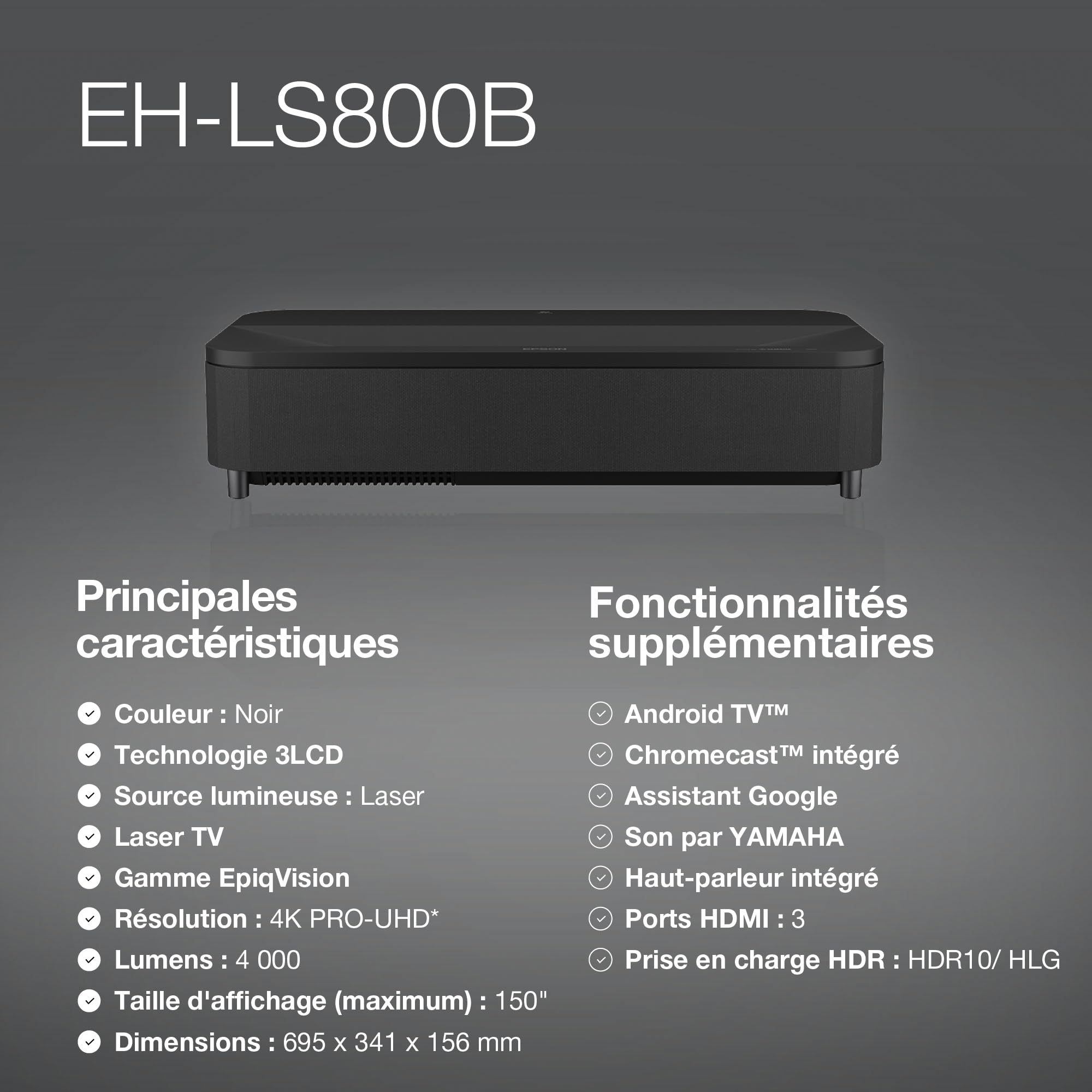 Epson Lifestudio Grand Plus EH-LS800B | Project. laser TV intelligente 4K home cinéma ultracourte focale | 4 000 lumens | 3LCD | Sound by YAMAHA | Android TV | Affichage 150 po | Garantie 5 ans | Noir