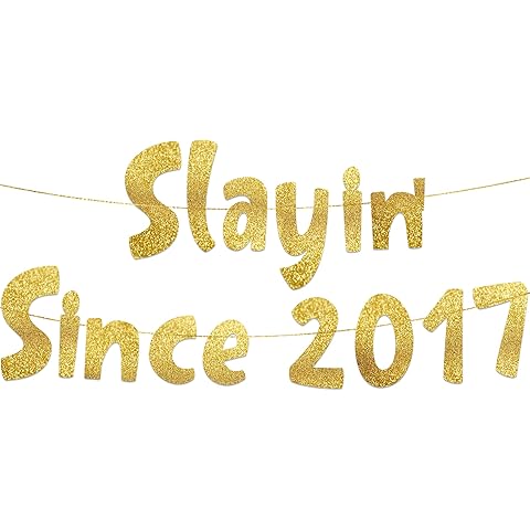 Slayin' Since 2017 Gold Glitter Banner - 8th Birthday and Anniversary Party Decorations