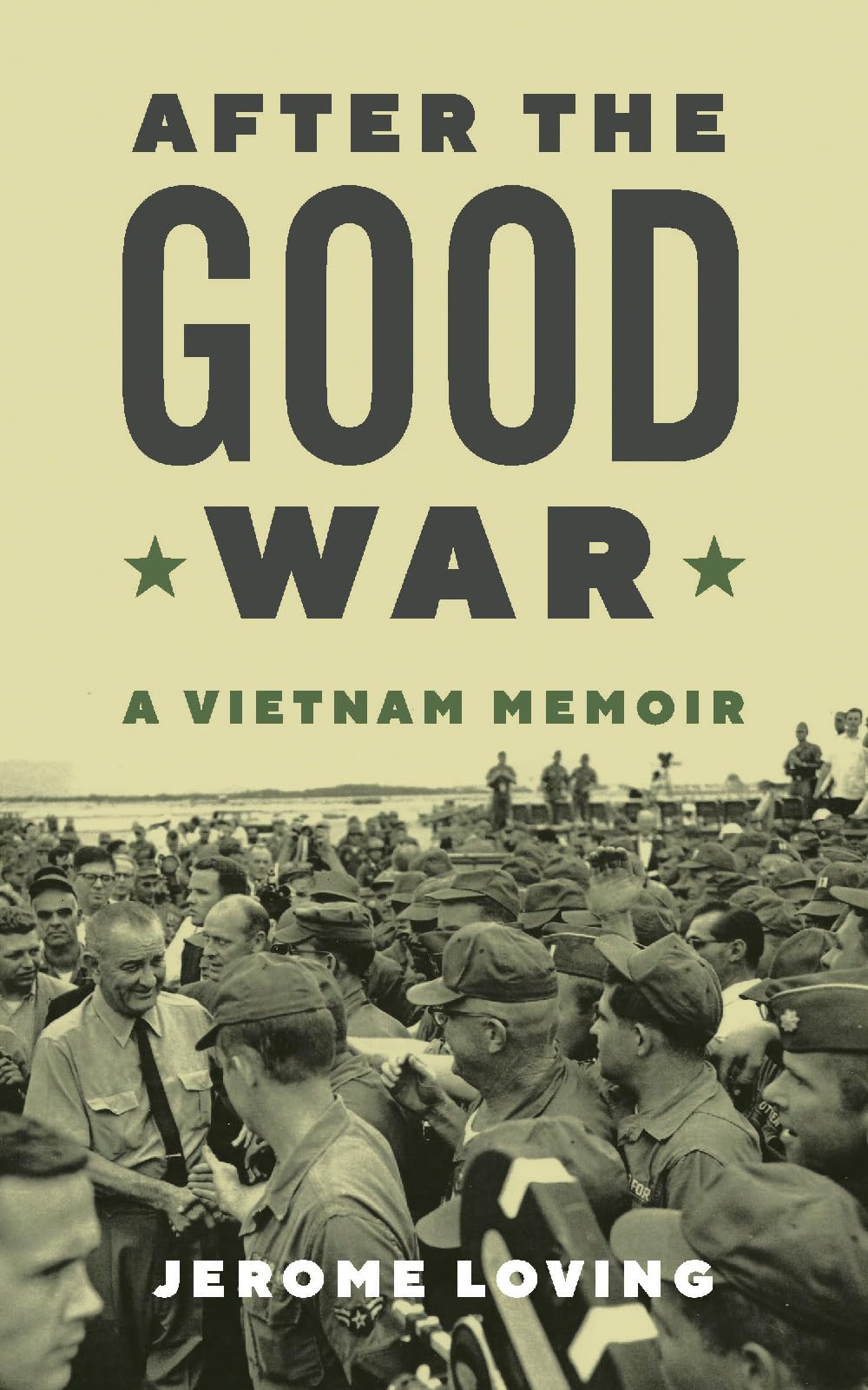 After the Good War, Volume 135: A Vietnam Memoir (Centennial Series of the Association of Former Students)
