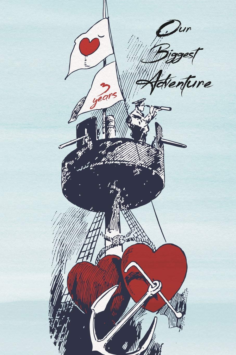 3rd Anniversary Journal: Lined Journal / Notebook - 3rd Anniversary Gifts for Him And Her - Romantic Nautical Theme 3 Year Wedding Anniversary ... Alternative to a Card - for Men And Women