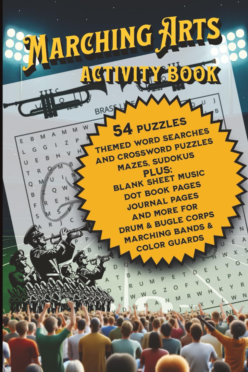 Marching Arts Activity Book: Puzzles and helpful templates for marching bands, drum and bugle corps, and color guards.