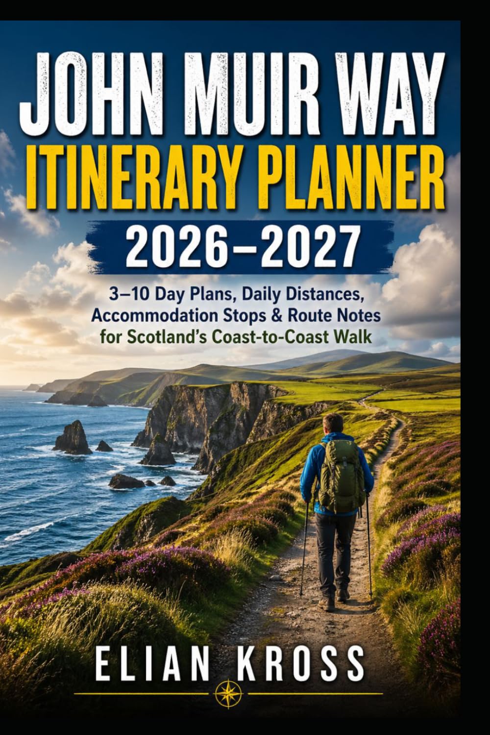 John Muir Way Itinerary Planner 2026: 3–10 Day Plans, Daily Distances, Accommodation Stops & Route Notes for Scotland’s Coast-to-Coast Walk