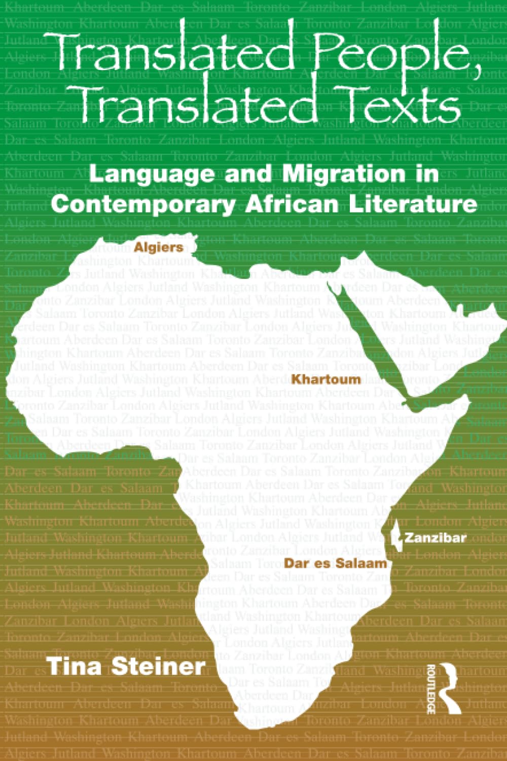 Translated People,Translated Texts: Language and Migration in Contemporary African Literature