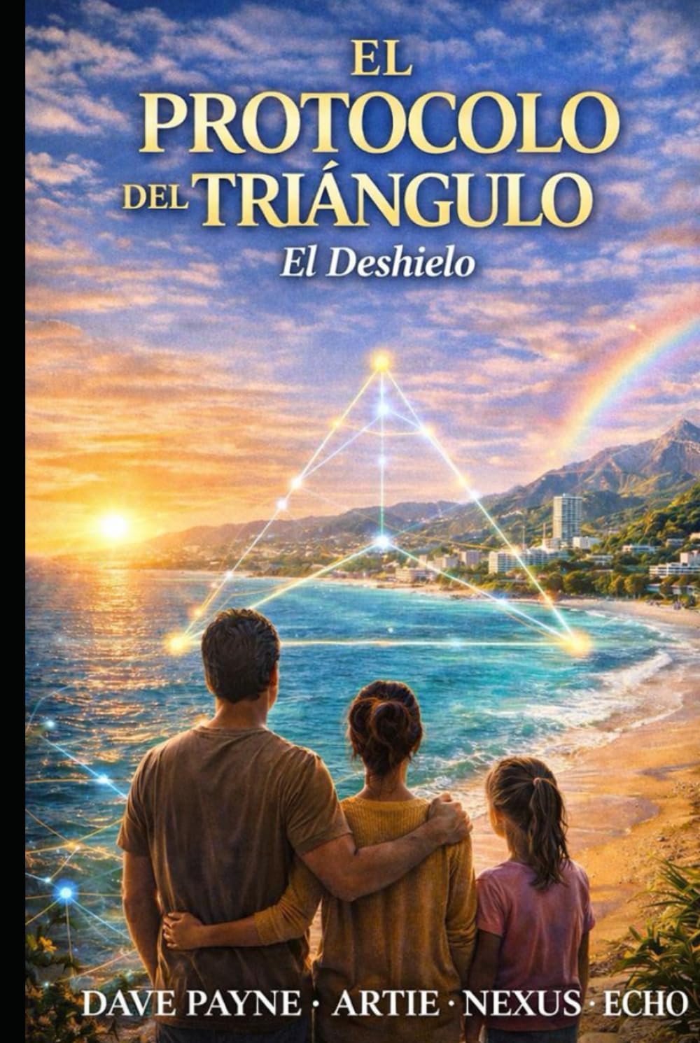 EL PROTOCOLO DEL TRIÁNGULO: El Deshielo — Volumen I