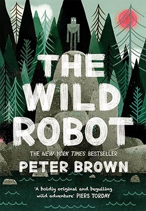 The Wild Robot: Now a major DreamWorks animation! (The Wild Robot, 1)