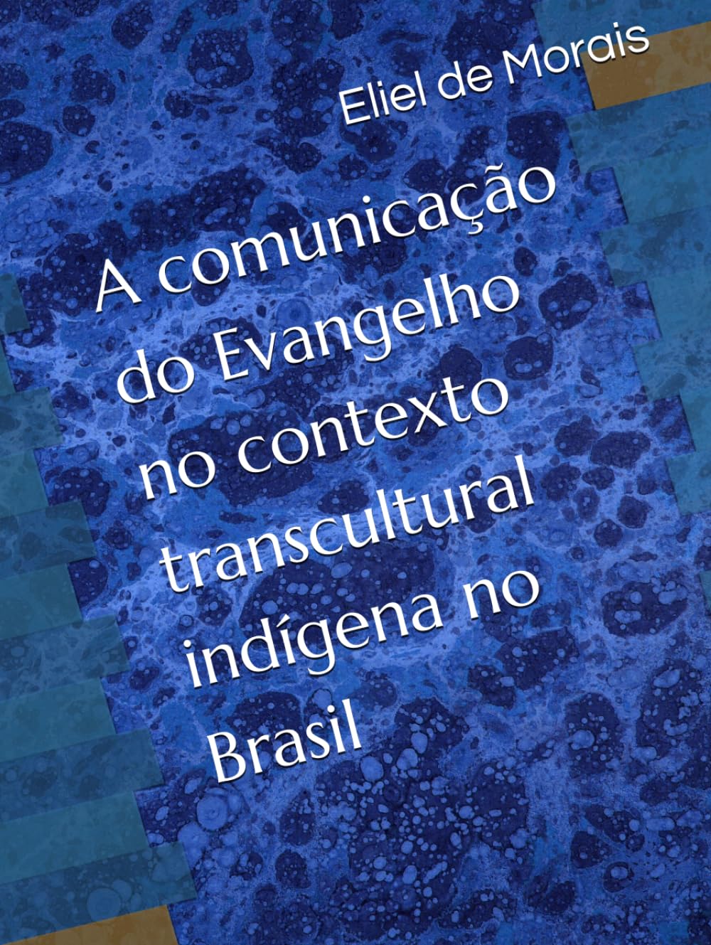 A comunicação do Evangelho no contexto transcultural indígena no Brasil