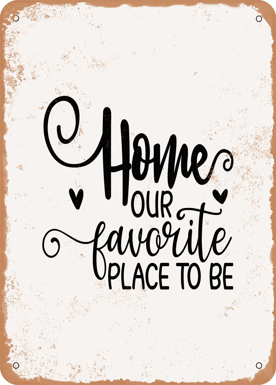 Miaomansenstore Metal Sign - Home Our Favorite Place To Be - Vintage Rusty Look Home Decor