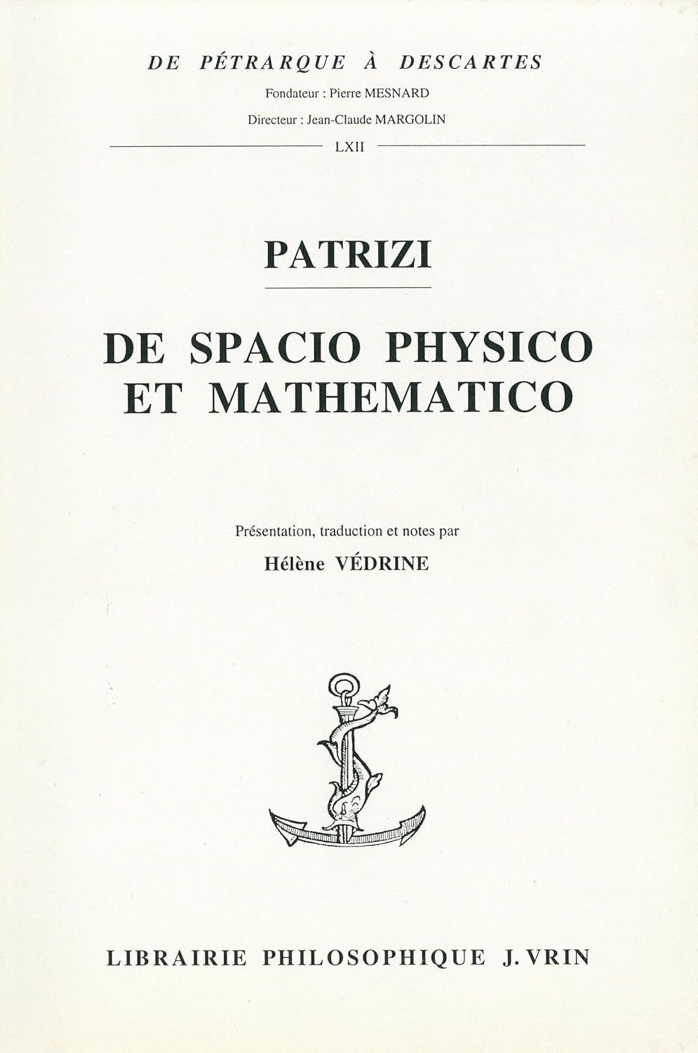 De spacio physico e mathematico (De Pétrarque à Descartes) (French Edition)      Kindle Edition