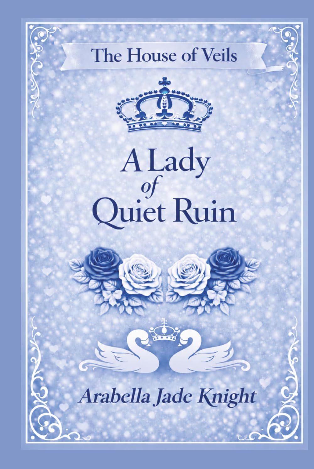 A Lady of Quiet Ruin (The House of Veils)