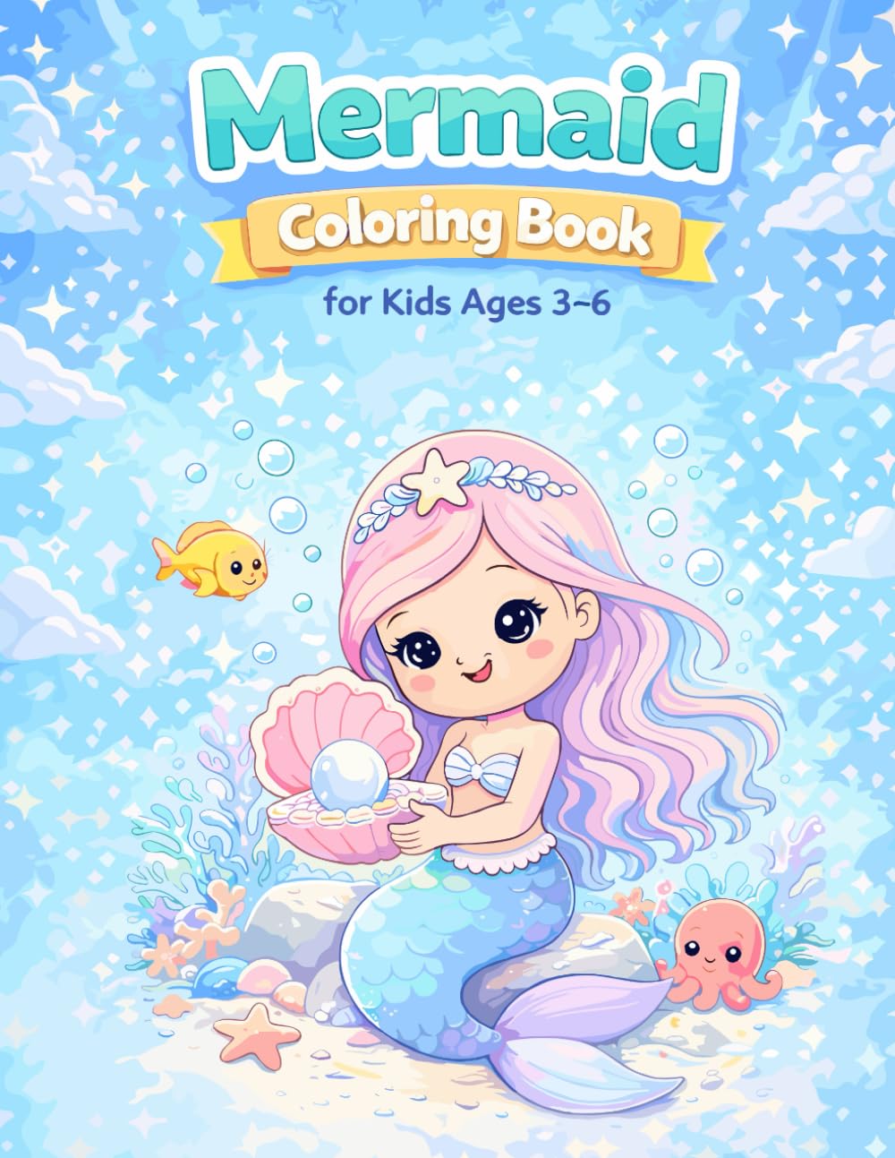 Cute Mermaid Underwater Princess Coloring Book Ages 3-6: Big & Easy Coloring Pages for Kids Ages 3–6 Fun, Simple and Cute Ocean Friends, Adorable Sea ... (DreamGrowArt Princess & Fantasy Series)