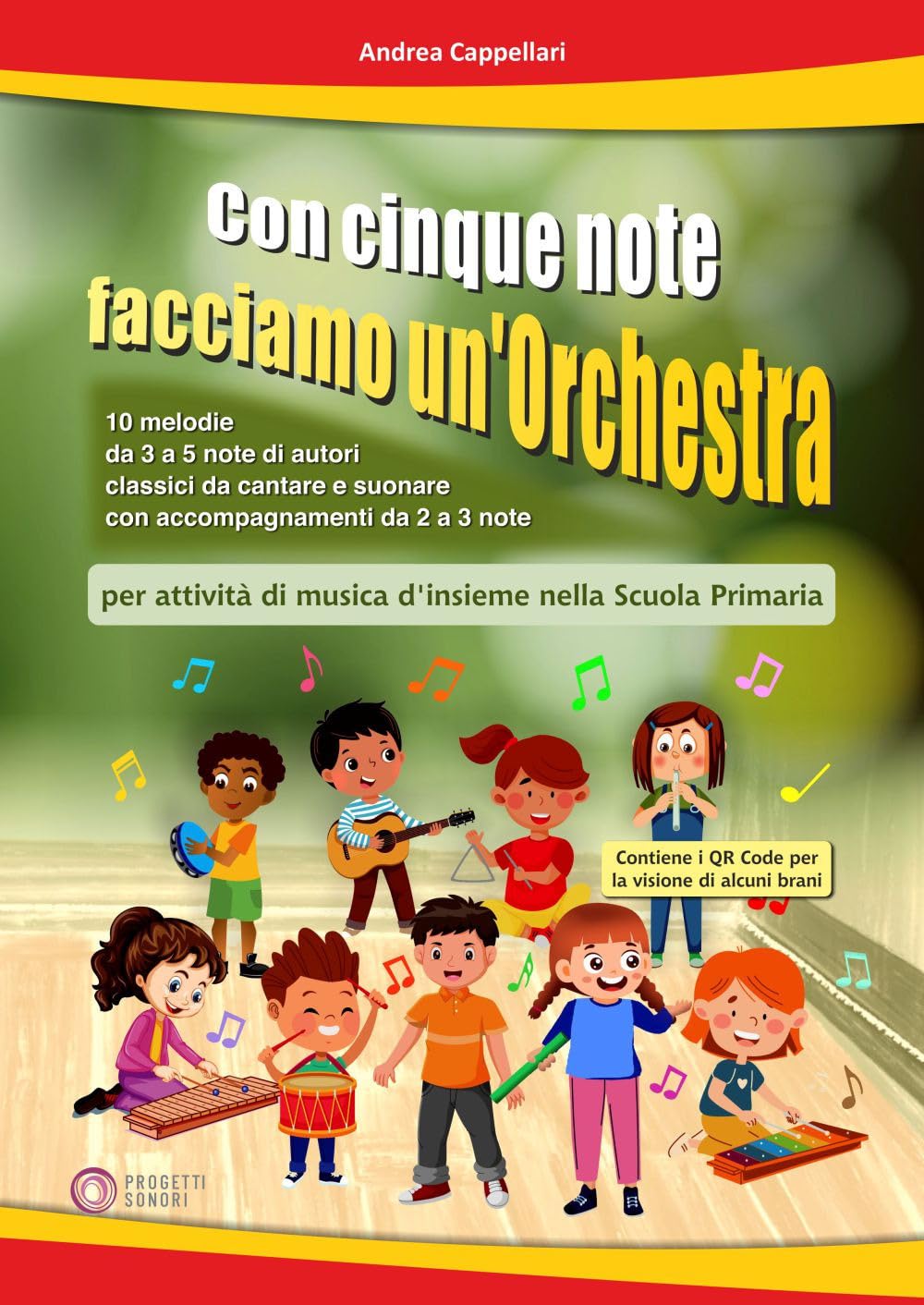 Con Cinque Note Facciamo Un'orchestra (Per Attività Di Musica D'insieme Nella Scuola Primaria). Con Video Tramite Qrcode - 4