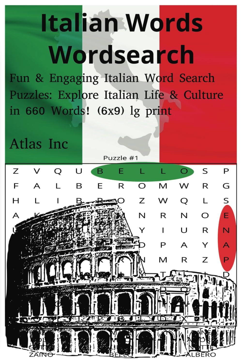 Simple Italian Words Word Search: Fun and Engaging Italian Word Search Puzzles: Explore Italian Life & Culture, in 660 Words! (6x9) lg print Atlas Inc