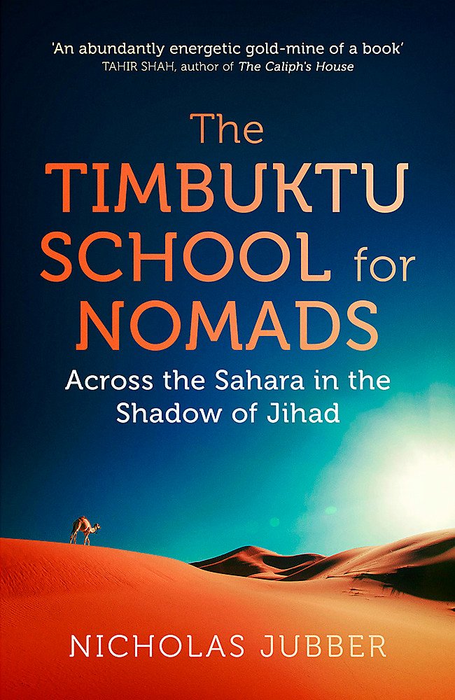 Buy The Timbuktu School for Nomads: Across the Sahara in the Shadow of Jihad — BookShops.in