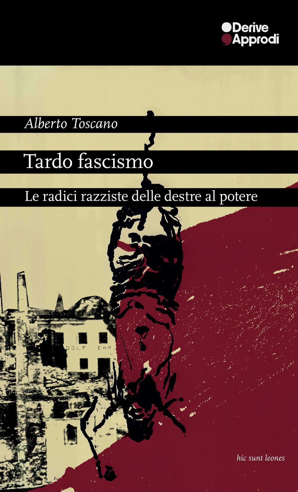 Tardo Fascismo. Le Radici Razziste Delle Destre Al Potere - 4
