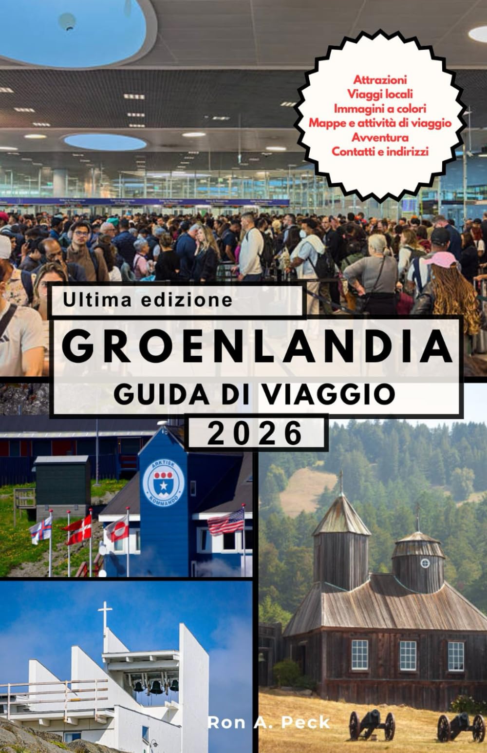 GROENLANDIA GUIDA DI VIAGGIO: Un viaggio epico oltre i confini del mondo.