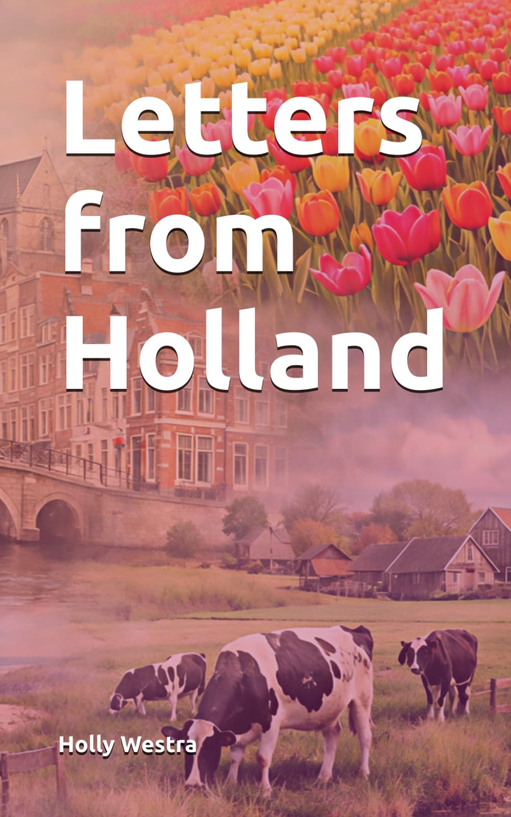 Letters from Holland