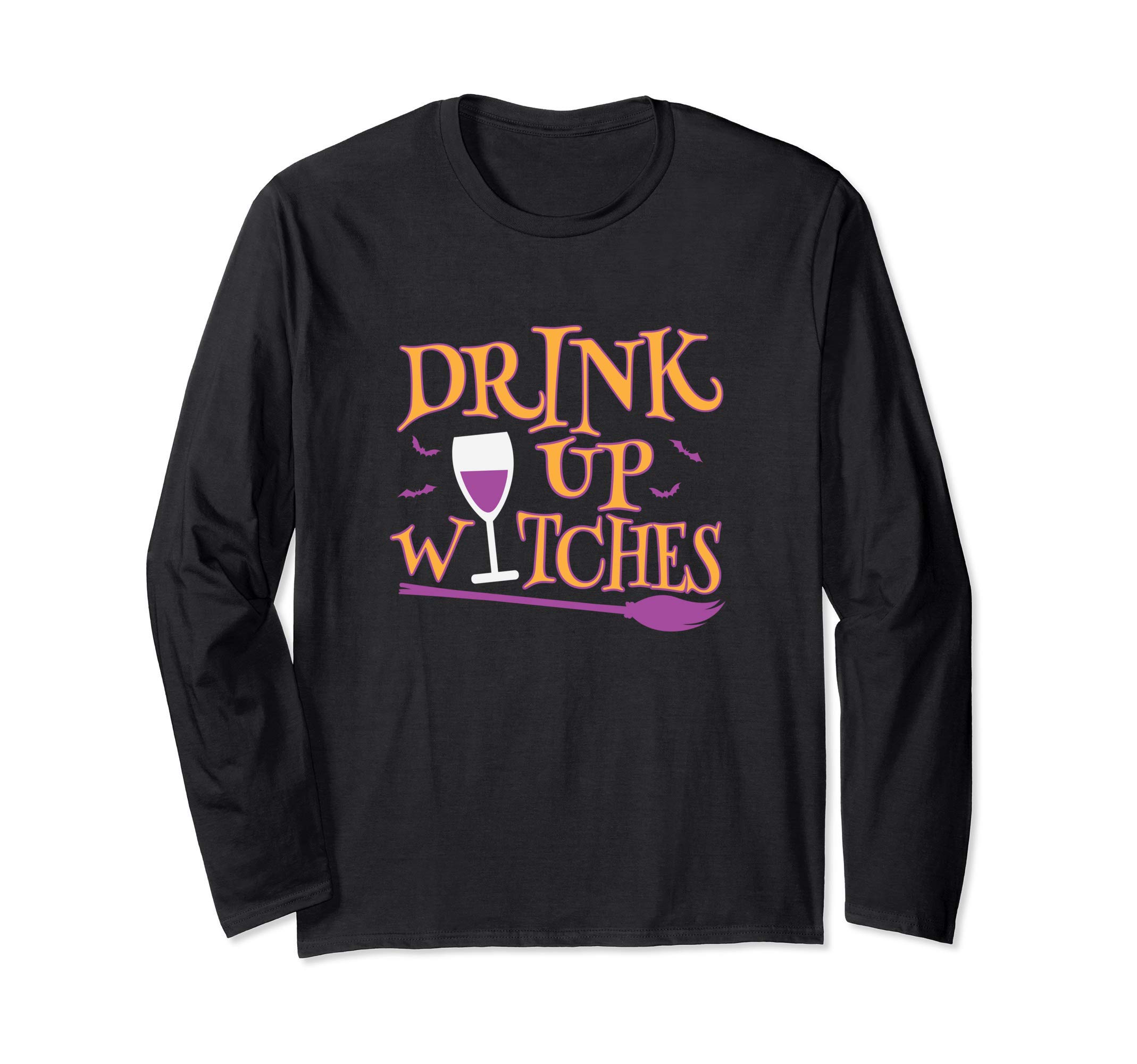 Drink Up Witches Halloween Costume Party Long Sleeve T-Shirt