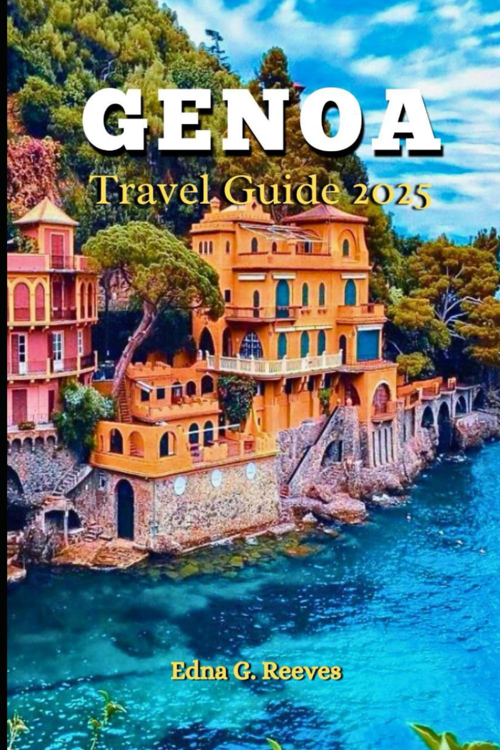 Genoa Travel Guide 2025: Your Ultimate Guide to Exploring Culture, Coastal Wonders, Hidden Gems and Must-see Attractions in Genoa