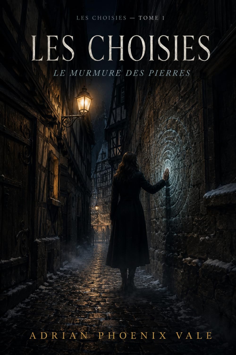 Les Choisies: Le Murmure des pierres