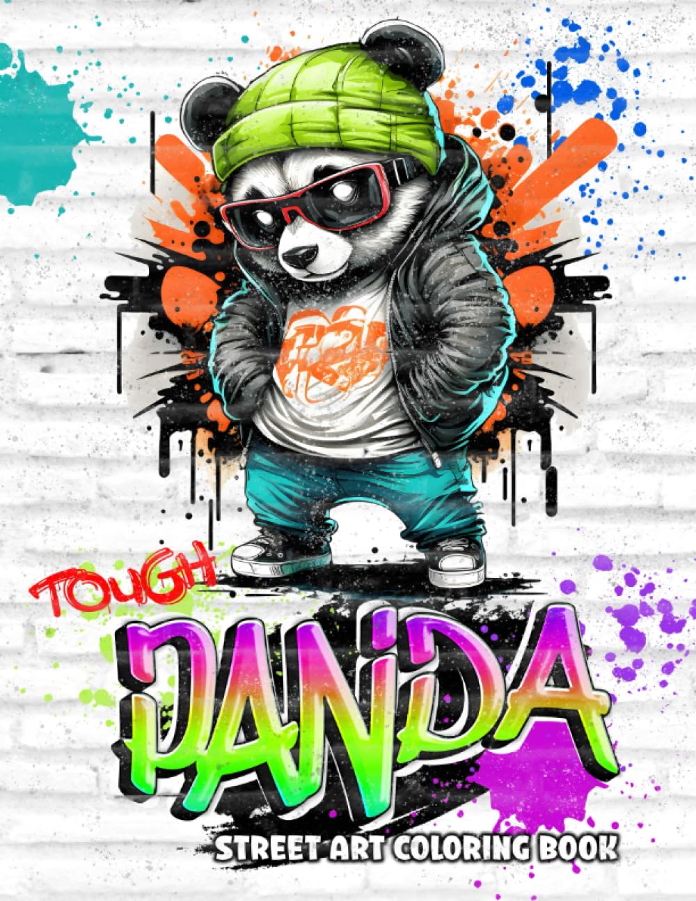 Tough Panda Street Art Coloring Book: 50 Creative Graffiti Style Panda Drawings | Cool Urban Art Coloring Book for Adults, Teens, and Panda Lovers |