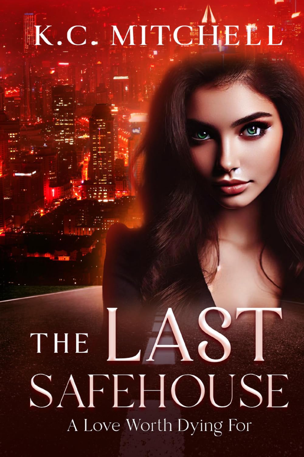 The Last Safehouse: A Love Worth Dying For: 1 (The Last Safehouse Series)
