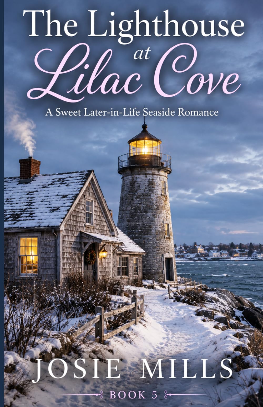 The Lighthouse at Lilac Cove: A Sweet Later-in-Life Seaside Romance