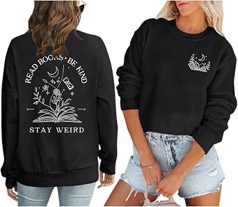 Book Sweatshirts for Women Read Books Be Kind Stay Weird Graphic Sweatshirt Bookish Bookworm Gifts Reading Hoodie